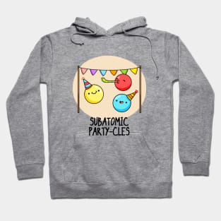 Subatomic Party-cles Physics Pun Hoodie